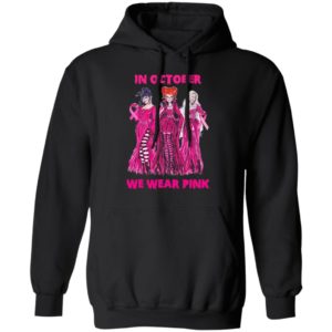 Hocus Pocus In October We Wear Pink T-Shirt