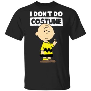 Peanuts Charlie Brown I Dont Do Costume Halloween T-Shirt Peanuts Charlie Brown I Dont Do Costume Halloween T-Shirt