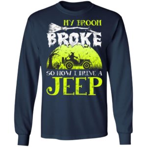 My Broom Broke So Now I Drive A Jeep Halloween Witch T-Shirt