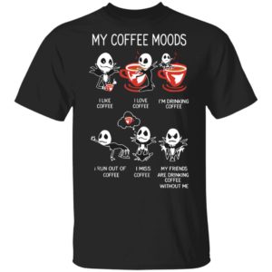 Jack Skellington Halloween My Coffee Moods T-Shirt Jack Skellington Halloween My Coffee Moods T-Shirt