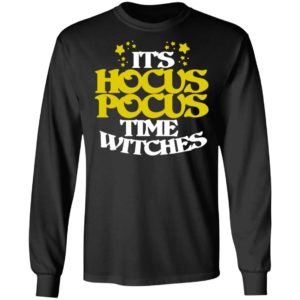 Its Hocus Pocus Time Witches Halloween T-Shirt