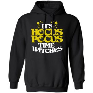 Its Hocus Pocus Time Witches Halloween T-Shirt
