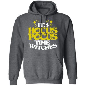 Its Hocus Pocus Time Witches Halloween T-Shirt