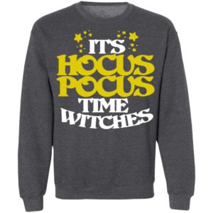 Its Hocus Pocus Time Witches Halloween T-Shirt