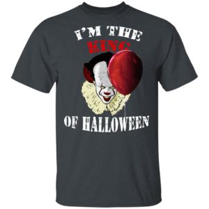 Im The King Of Halloween IT Pennywise Stephen King T-Shirt