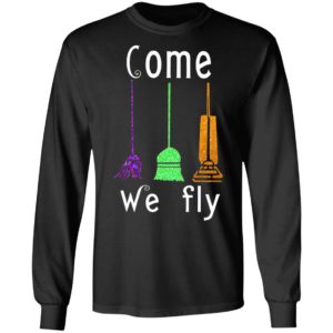 Hocus Pocus Halloween Witches Come We Fly Shirts