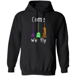 Hocus Pocus Halloween Witches Come We Fly Shirts