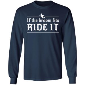 Halloween If The Broom Fits Ride It Witch T-Shirt