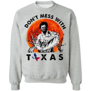 Dont Mess With Texas Leatherface Halloween T-Shirt