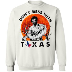 Dont Mess With Texas Leatherface Halloween T-Shirt