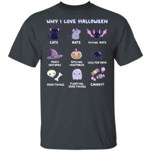 Why I Love Halloween Cute Cats Rats Fancy Costumes Candy T-Shirt