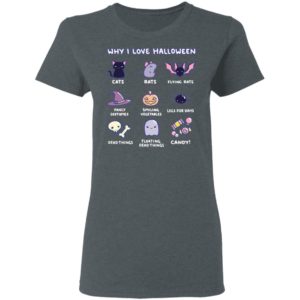 Why I Love Halloween Cute Cats Rats Fancy Costumes Candy T-Shirt