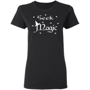 Seek Magic A Witch On The Halloween T-Shirt