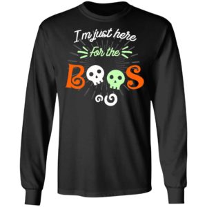 Halloween Im Just Here For The Boos T-Shirt