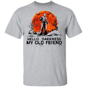 Halloween Leatherface Hello Darkness My Old Friend T-Shirt