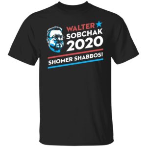 Walter Sobchak 2020 Shomer Shabbos T-Shirt, LS, Hoodie