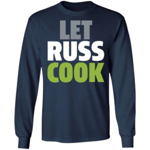 Let Russ Cook T-Shirt