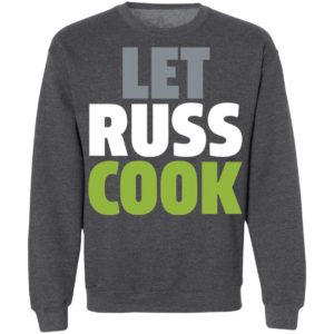 Let Russ Cook T-Shirt
