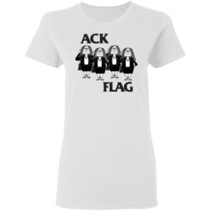 Cathy Ack Flag T-shirt, Hoodie, LS