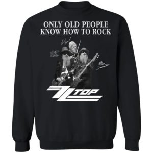ZZ Top Only Old People Know How To Rock Signature T-Shirt, LS, Hoodie