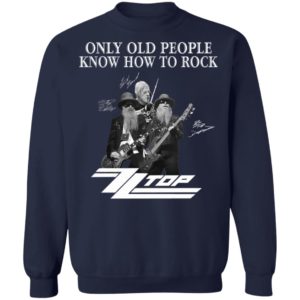 ZZ Top Only Old People Know How To Rock Signature T-Shirt, LS, Hoodie