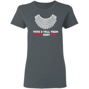 Vote And Tell Them Ruth Sent You Shirt, LS, Hoodie