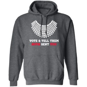 Vote And Tell Them Ruth Sent You Shirt, LS, Hoodie