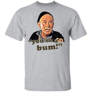 Mickey Goldmill You’re A Bum Shirt, LS, Hoodie