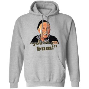 Mickey Goldmill You're A Bum Shirt, LS, Hoodie