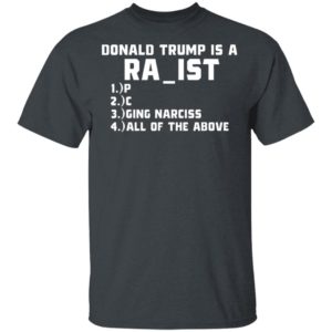 Donald Trump is a RA_IST T-Shirt