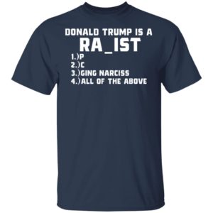 Donald Trump is a RA_IST T-Shirt