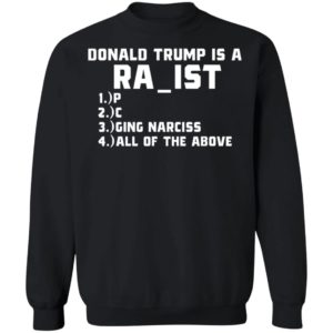 Donald Trump is a RA_IST T-Shirt