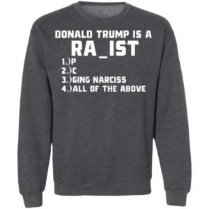 Donald Trump is a RA_IST T-Shirt
