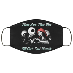 Jack Skellington And Sally From Our First Kiss Till Our Last Breath Face Mask Washable Reusable