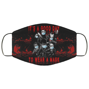 It’s A Good Day To Wear A Mask Friends Horror Halloween Face Mask
