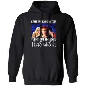 I Just Took A Dna Test Turns Out I'M 100 That Witch Halloween T-Shirt