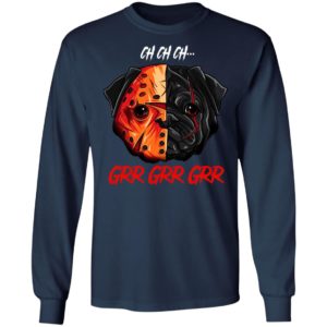 Jason Voorhees Pug Ch Ch Ch Grr Grr Grr Halloween T-Shirt