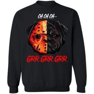 Jason Voorhees Pug Ch Ch Ch Grr Grr Grr Halloween T-Shirt