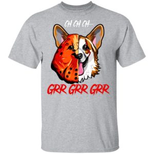 Jason Voorhees Corgi Ch Ch Ch Grr Grr Grr Halloween T-Shirt
