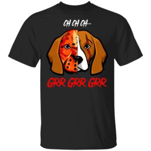 Jason Voorhees Beagle Ch Ch Ch Grr Grr Grr Halloween T-Shirt Jason Voorhees Beagle Ch Ch Ch Grr Grr Grr Halloween T-Shirt