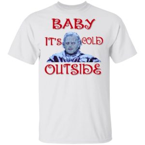 The Shining Baby It’s Cold Outside Christmas T-Shirt The Shining Baby It’s Cold Outside Christmas T-Shirt