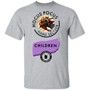 Hocus Pocus Hard Seltzer Children Come Little Children T-Shirt