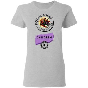 Hocus Pocus Hard Seltzer Children Come Little Children T-Shirt