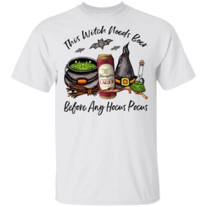 Yuengling Can This Witch Needs Beer Before Any Hocus Pocus Halloween T-Shirt