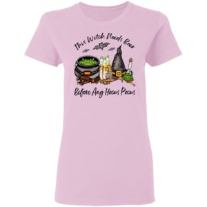 Yuengling Bottle This Witch Needs Beer Before Any Hocus Pocus Halloween T-Shirt