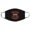 Truth Over Flies – Vote Biden Harris 2020 Face Mask