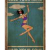 Pole Dance We Cant Always Choose The Music Vintage Poster, Canvas