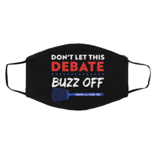 Dont Let This Debate Buzz Off Truth Over Flies Biden Harris Face Mask