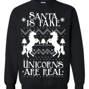 Santa Is Fake Unicorns Are Real Ugly Christmas Sweater