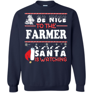 Be Nice To The Farmer Santa Is Watching Ugly Christmas Sweater